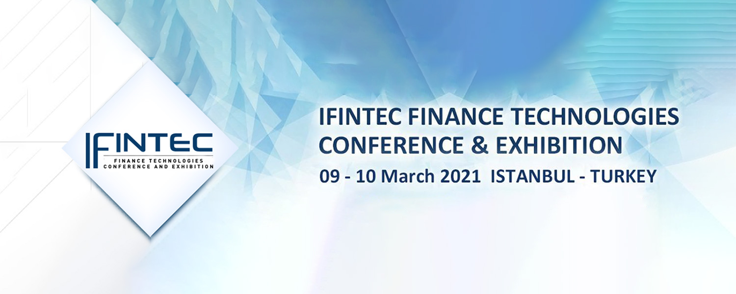 IFINTEC Finance Technologies Conference and Exhibition 2021